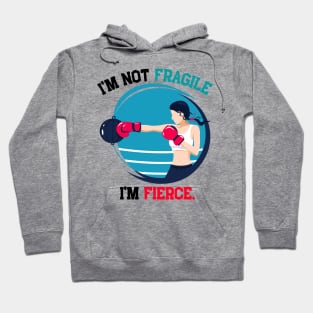 I'm not fragile, i'm fierce boxing, dark Hoodie